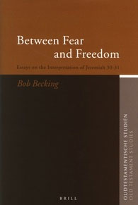 51. Between Fear and Freedom: Essays on the Interpretation of Jeremiah 30-31